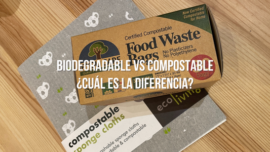 Biodegradable o Compostable ¿Cuál es la diferencia?