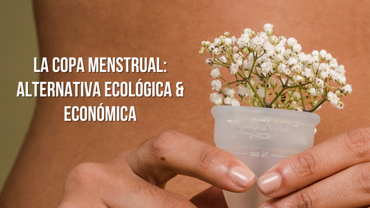 La Copa Menstrual: Alternativa Ecológica y Económica