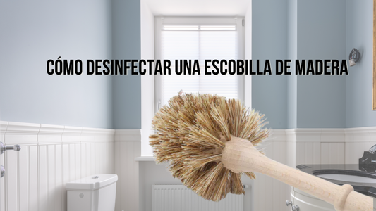 Cómo Desinfectar una Escobilla de Madera
