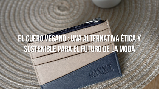 El cuero vegano: una alternativa ética y sostenible para el futuro de la moda
