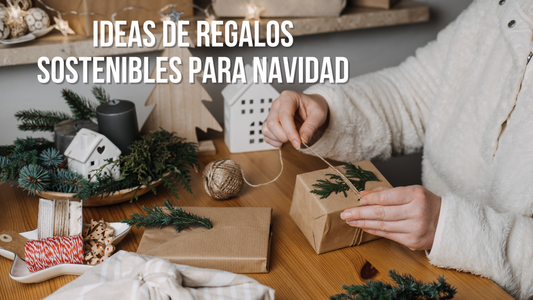 Ideas de regalos sostenibles esta Navidad