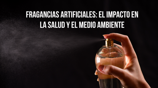 Fragancias artificiales: El impacto en la salud y el medio ambiente