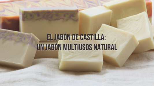 Jabón de Castilla: Un Jabón Multiusos Natural